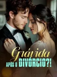 Capa do Romance Grávida após o divórcio?!