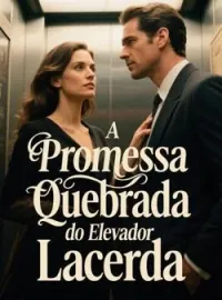 Capa do Romance A Promessa Quebrada do Elevador Lacerda