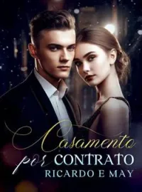 Capa do Romance Casamento por contrato - Ricardo e May