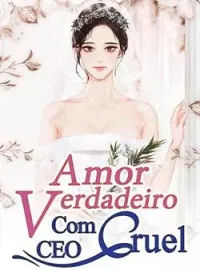 Amor Verdadeiro Com CEO Cruel