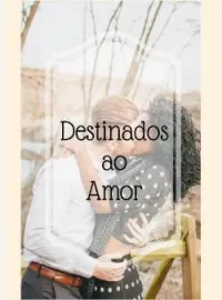 Capa do Romance Destinados ao amor