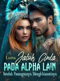 Sampul Novel Luna Jatuh Cinta pada Alpha Lain Setelah Pasangannya Mengkhianatinya