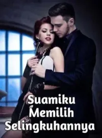 Sampul Novel Suamiku Memilih Selingkuhannya 