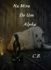 Capa do Romance Livro 5- Na Mira De Um Alpha