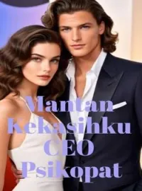 Sampul Novel Mantan Kekasihku CEO Psikopat 