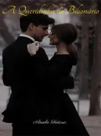 Capa do Romance A Queridinha do Bilionário