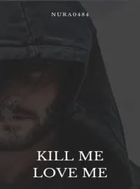 Sampul Novel Kill Me, Love Me