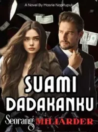 Sampul Novel Suami Dadakanku Seorang Miliarder 