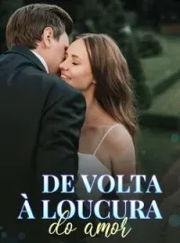 De volta à loucura do amor