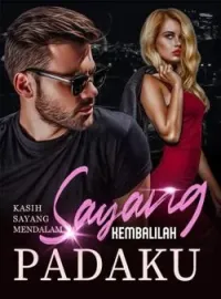 Sampul Novel Kasih Sayang Mendalam: Sayang, Kembalilah Padaku
