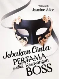 Sampul Novel Jebakan Cinta Pertama untuk Kesayangan Bos