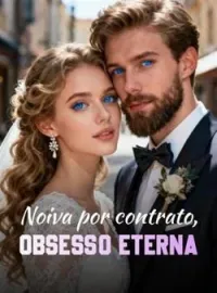 Capa do Romance Noiva por contrato, obsessão eterna