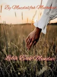 Sampul Novel LEBIH BAIK MUNDUR
