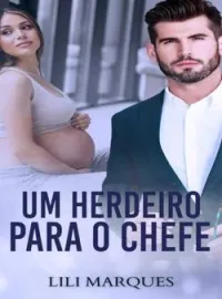 Capa do Romance Um Herdeiro Para o Chefe