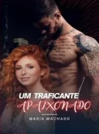 Capa do Romance Um Traficante Apaixonado 