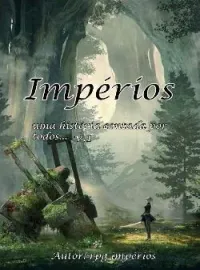 IMPÉRIOS- UMA HISTÓRIA CONTADA POR TODOS