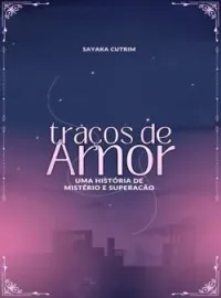 Capa do Romance Traços de Amor - Mistério e Superação
