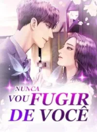 Capa do Romance Nunca Vou Fugir De Você