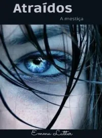 Capa do Romance Atraídos