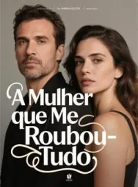 Capa do Romance A Mulher que Me Roubou Tudo