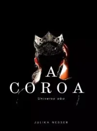 A COROA - Universo ABO