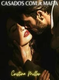 Capa do Romance CASADOS COM A MAFIA!