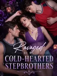 Ravaged By My Cold-Hearted Stepbrothers  Novel Cover