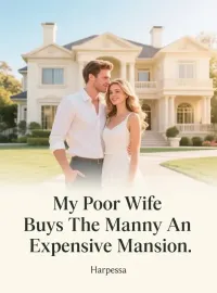 My Poor Wife Buys The Manny An Expensive Mansion Novel Cover