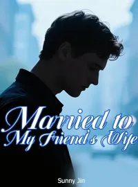 Married to My Friend's Wife Novel Cover