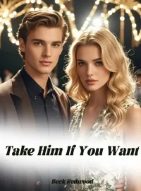 Take Him If You Want Novel Cover