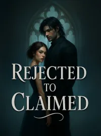 Rejected to Claimed Novel Cover