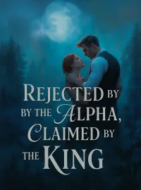 Rejected by the Alpha, Claimed by the King Novel Cover