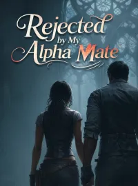 Rejected by My Alpha Mate Novel Cover