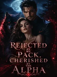 Rejected by My Pack, Cherished by the Alpha Novel Cover