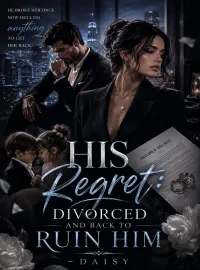 HIS REGRET: Divorced And Back To Ruin Him Novel Cover