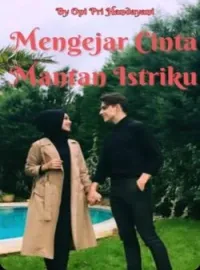 Sampul Novel Mengejar Cinta Mantan Istriku