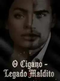 Capa do Romance O Cigano- Legado Maldito 