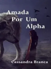 Capa do Romance Amada Por Um Alpha