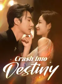 Crash Into Destiny