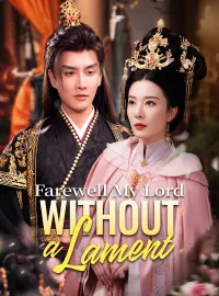 Farewell, My Lord, Without a Lament