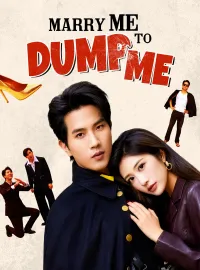 Marry Me to Dump Me