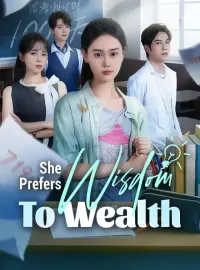 She Prefers Wisdom To Wealth
