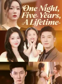 One Night, Five Years, A Lifetime