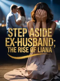 STEP ASIDE EX-  HUSBAND: The rise of Liana. Novel Cover