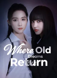 Where Old Dreams Return