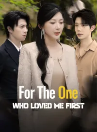 For The One Who Loved Me First