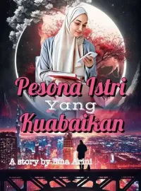 Pesona Istri Yang Kuabaikan 