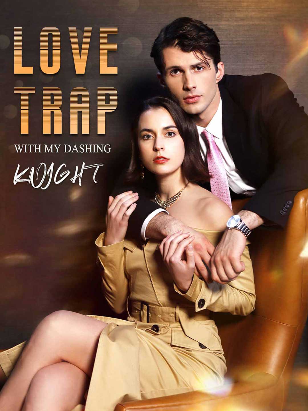 Love Trap with My Dashing Knight full movie free watch online - MiniShorts