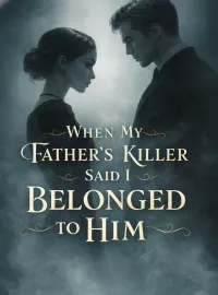When My Father’s Killer Said I Belonged to Him Novel Cover