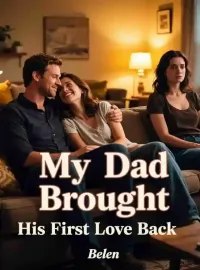My Dad Brought His First Love Back Novel Cover